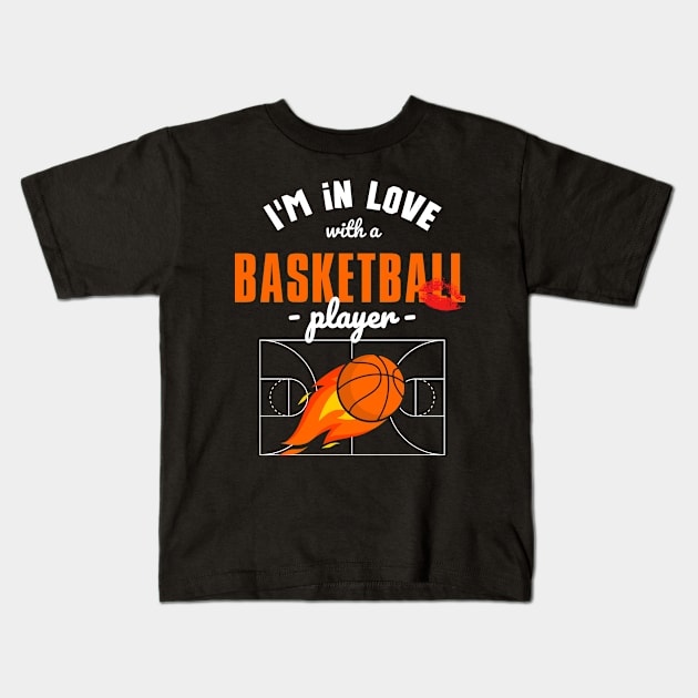 I'm in love with a Basketball player Kids T-Shirt by ProLakeDesigns